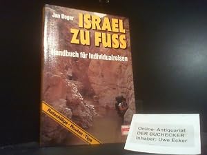 Bild des Verkäufers für Israel zu Fuss : Handbuch für Individualreisen ; Ratschläge, Routen, Tips. zum Verkauf von Der Buchecker