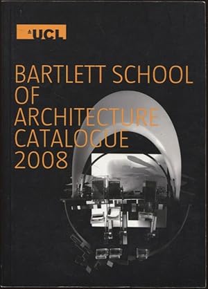 Seller image for Bartlett School of Architecture Catalogue 2008 for sale by Flgel & Sohn GmbH