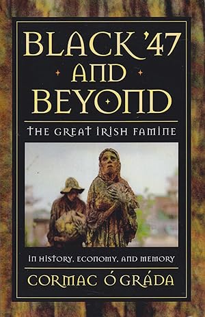 Seller image for Black '47 and Beyond: The Great Irish Famine for sale by JNBookseller