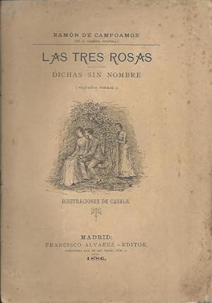 Seller image for Las tres rosas. Dichas sin nombre for sale by PRISCA