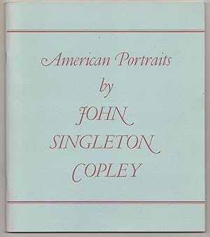 Bild des Verkufers fr American Portraits by John Singleton Copley zum Verkauf von Jeff Hirsch Books, ABAA