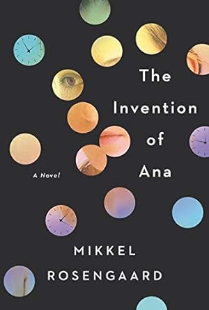 Image du vendeur pour The Invention of Ana: A Novel mis en vente par Reliant Bookstore