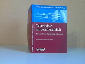 Seller image for Tuberkulose als Berufskrankheit. Ein Leitfaden zur Begutachtung und Vorsorge for sale by Andrea Ardelt