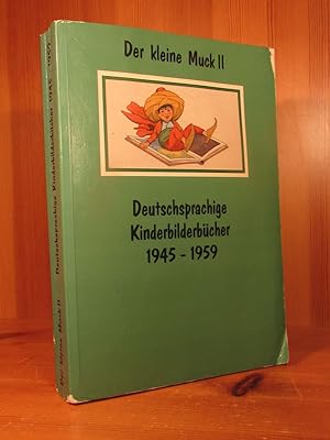 Immagine del venditore per Der kleine Muck II. Titelverzeichnis deutschsprachiger Kinderbilderbcher 1945 - 1959. venduto da Das Konversations-Lexikon