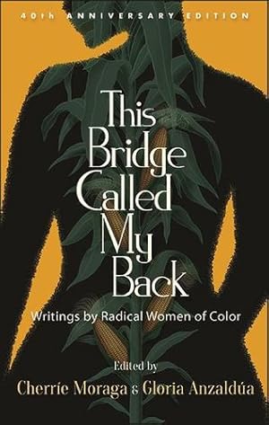 Seller image for This Bridge Called My Back, Fortieth Anniversary Edition: Writings by Radical Women of Color [Paperback ] for sale by booksXpress