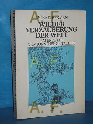 Seller image for Wieder Verzauberung der Welt. Am Ende des Newtonschen Zeitalters. for sale by Antiquarische Fundgrube e.U.