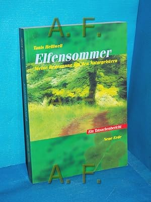 Imagen del vendedor de Elfensommer : meine Begegnung mit den Naturgeistern [ein Tatsachenbericht]. [Aus dem Amerikan. von Martin Rometsch] a la venta por Antiquarische Fundgrube e.U.