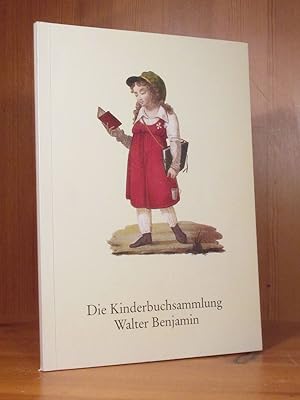 Die Kinderbuchsammlung Walter Benjamin. Sonderauflage zur Ausstellung "StruwwlWalter. Benjamins K...