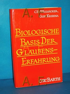 Imagen del vendedor de Biologische Basis der Glaubenserfahrung. Gopi Krishna. Carl Friedrich von Weizscker a la venta por Antiquarische Fundgrube e.U.