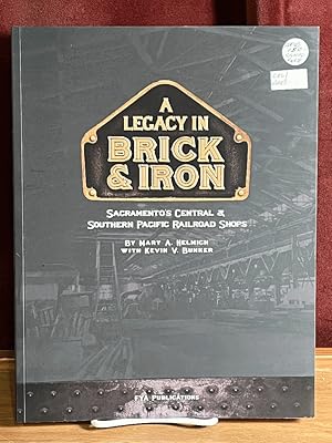 A Legacy in Brick & Iron: Sacramento's Central & Southern Pacific Railroad Shops