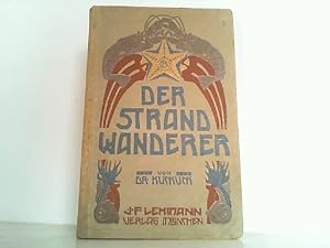 Image du vendeur pour Der Strandwanderer. Die wichtigsten Strandpflanzen, Meeresalgen und Seetiere der Nord- und Ostsee. mis en vente par Antiquariat Ehbrecht - Preis inkl. MwSt.