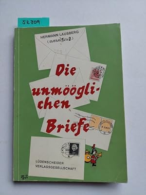 Die unmööglichen Briefe / Hermann Lausberg ; Menelaus; Umschlag und Zeichnungen von Marieluise Qu...
