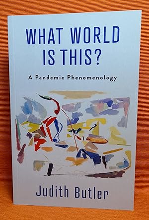 What World Is This? A Pandemic Phenomenology