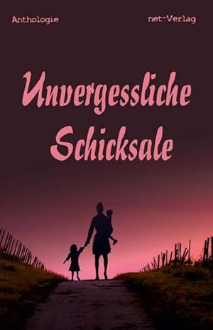 Seller image for Unvergessliche Schicksale for sale by Wegmann1855