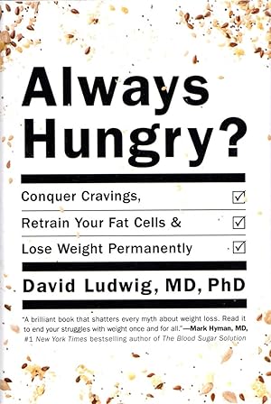 Bild des Verkufers fr Always Hungry? Conquer Cravings, Retrain Your Fat Cells, and Lose Weight Permanently zum Verkauf von Cider Creek Books