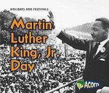 Imagen del vendedor de Martin Luther King, Jr. Day (Holidays and Festivals) a la venta por Reliant Bookstore