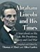 Seller image for Abraham Lincoln and His Times: A Sourcebook on His Life, His Presidency, Slavery and Civil War [Soft Cover ] for sale by booksXpress