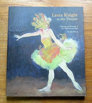 Laura Knight at the Theatre: Paintings and Drawings of the Ballet and the Stage.