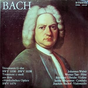 Johann Sebastian Bach LP Triosonaten G-dur BWV 1038, BWV 1039; Triosonate c-moll aus dem Musikali...