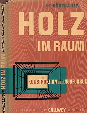 Bild des Verkufers fr Holz im Raum Konstruktion und Ausfhrung zum Verkauf von Leipziger Antiquariat