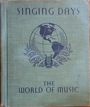 Seller image for Singing Days (The World of Music) for sale by The Book House, Inc.  - St. Louis