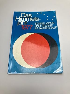 Das himmlische Jahr 1977 : Sonne, Mond und Sterne im Jahreslauf