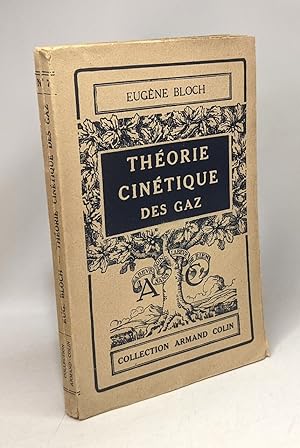Théorie cinétique des Gaz - Collection Armand Colin N°7 - 9 figures - 3e édition revue et corrigée
