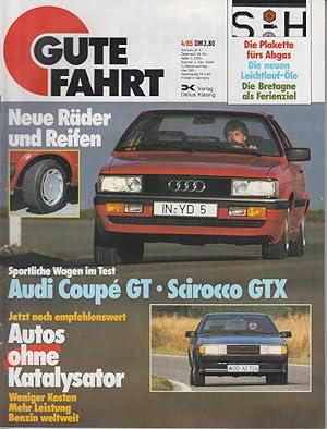 Gute Fahrt - Zeitschrift für VW und AUDI, 4/85 - Audi Coupé GT, Scirocco GTX