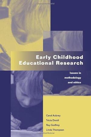 Image du vendeur pour Early Childhood Educational Research: Issues in Methodology and Ethics: Debates and Issues in Methodology and Ethics mis en vente par WeBuyBooks