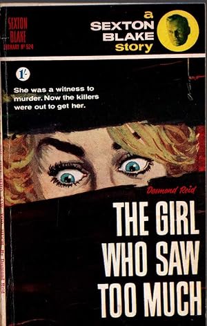 Immagine del venditore per THE GIRL WHO SAW TOO MUCH (Sexton Blake) venduto da Mr.G.D.Price