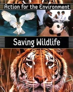 Image du vendeur pour Saving Wildlife (Action For The Environment) mis en vente par WeBuyBooks