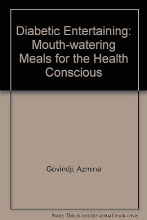 Imagen del vendedor de Diabetic Entertaining: Mouth-watering Meals for the Health Conscious a la venta por WeBuyBooks