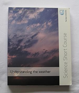 Bild des Verkufers fr Science Short Course: S189 Understanding the Weather zum Verkauf von WeBuyBooks