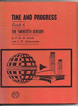 Imagen del vendedor de Time and Progress Histories (E.P.C.): Book. 6. The Twentieth Century a la venta por Joy Norfolk, Deez Books