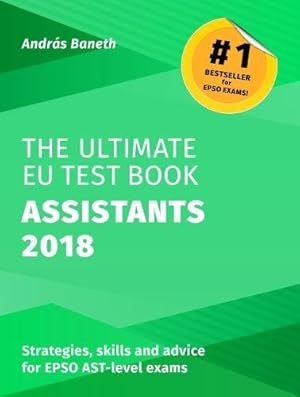 Imagen del vendedor de The Ultimate EU Test Book Assistants 2018 a la venta por WeBuyBooks