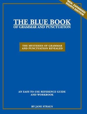Bild des Verkufers fr Blue Book of Grammar and Punctuation: The Mysteries of Grammar and Punctuation Revealed zum Verkauf von WeBuyBooks