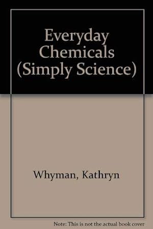 Bild des Verkufers fr Everyday Chemicals (Simply Science S.) zum Verkauf von WeBuyBooks