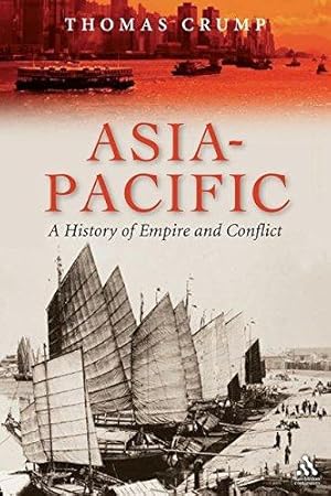 Immagine del venditore per Asia-Pacific: A History of Empire and Conflict venduto da WeBuyBooks