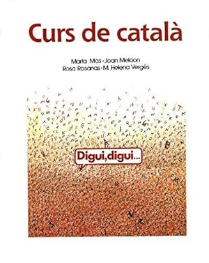 Imagen del vendedor de Curs de Catala . Digui, digui . a la venta por WeBuyBooks