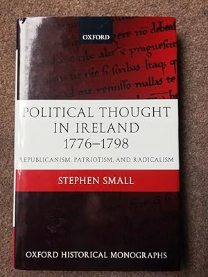 Political Thought in Ireland 1776-1798 Republicanism, Patriotism, and Radicalism