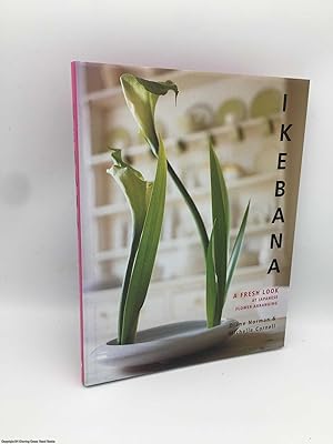 Immagine del venditore per Ikebana: A Fresh Look at Japanese Flower Arranging venduto da 84 Charing Cross Road Books, IOBA