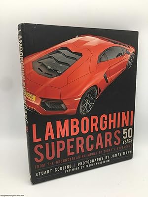 Seller image for Lamborghini Supercars 50 Years: From the Groundbreaking Miura to Today's Hypercars - Foreword by Fabio Lamborghini for sale by 84 Charing Cross Road Books, IOBA