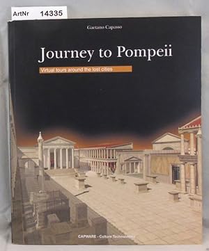 Bild des Verkufers fr Journey to Pompeii, virtual tours around the lost cities. zum Verkauf von Die Bchertruhe