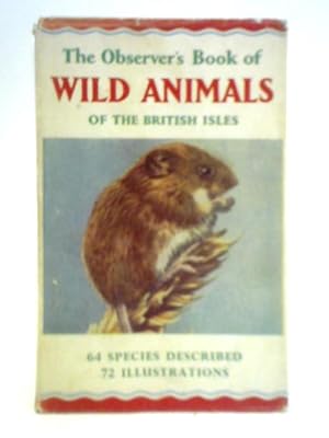Imagen del vendedor de The Observer's Book of Wild Animals of the British Isles a la venta por World of Rare Books