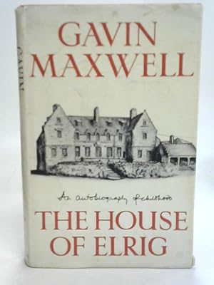 Seller image for The House of Elrig: An Autobiography of Childhood for sale by World of Rare Books