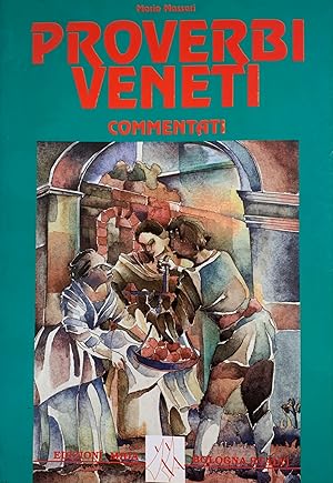 PROVERBI VENETI COMMENTATI