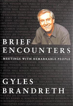 Brief Encounters: Meetings with Remarkable People