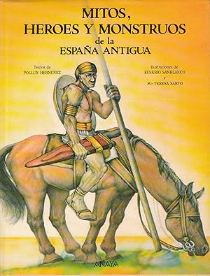 Imagen del vendedor de MITOS, HEROES Y MONSTRUOS DE LA ESPAA ANTIGUA a la venta por Libreria Rosela