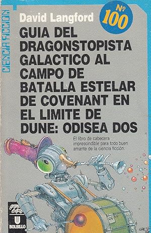 GUIA DEL DRAGONSTOPISTA GALACTICO AL CAMPO DE BATALLA ESTELAR DE COVENANT EN EL LIMITE DE DUNE: O...