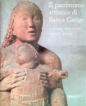 Bild des Verkufers fr Il patrimonio artistico di Banca Carige. Sculture, ceramiche, stampe, arredi zum Verkauf von Librodifaccia